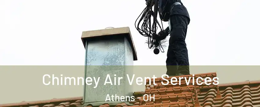  Chimney Air Vent Services Athens - OH
