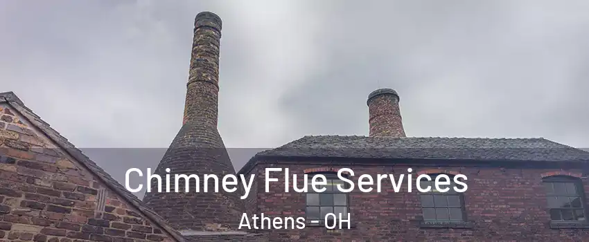  Chimney Flue Services Athens - OH