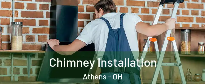 Chimney Installation Athens - OH