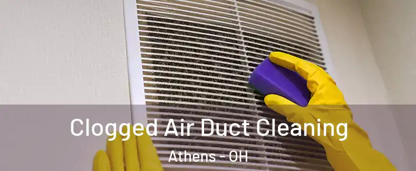  Clogged Air Duct Cleaning Athens - OH