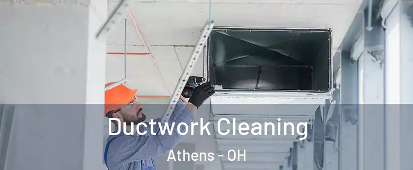  Ductwork Cleaning Athens - OH