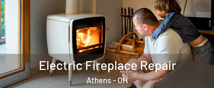 Electric Fireplace Repair Athens - OH