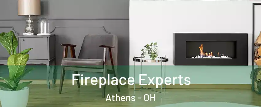  Fireplace Experts Athens - OH