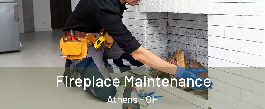  Fireplace Maintenance Athens - OH
