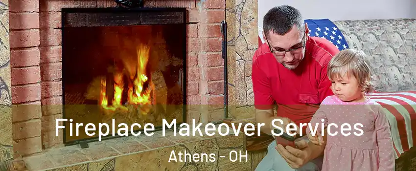  Fireplace Makeover Services Athens - OH