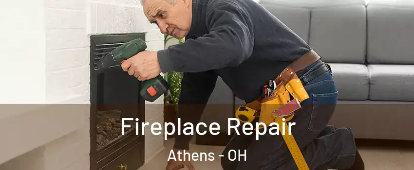  Fireplace Repair Athens - OH