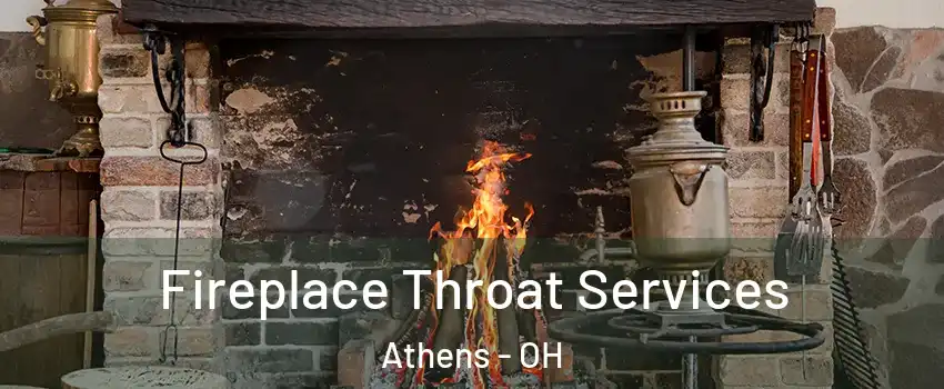  Fireplace Throat Services Athens - OH
