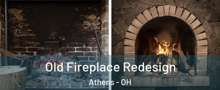  Old Fireplace Redesign Athens - OH