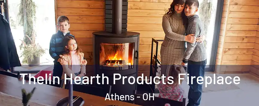  Thelin Hearth Products Fireplace Athens - OH
