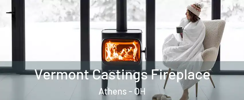  Vermont Castings Fireplace Athens - OH